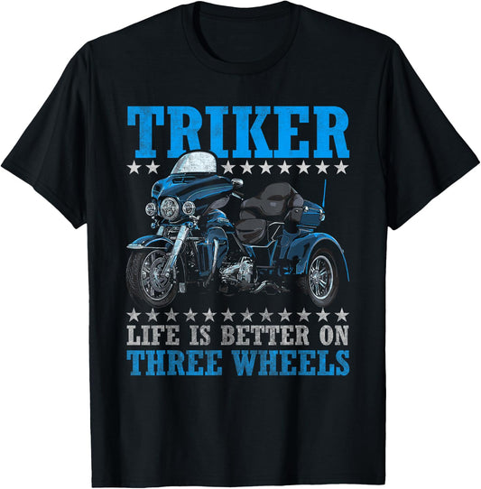 Triker - Life Is Better On Three Wheels - Motorcycle Trike T-Shirt - T-Shirt | Black