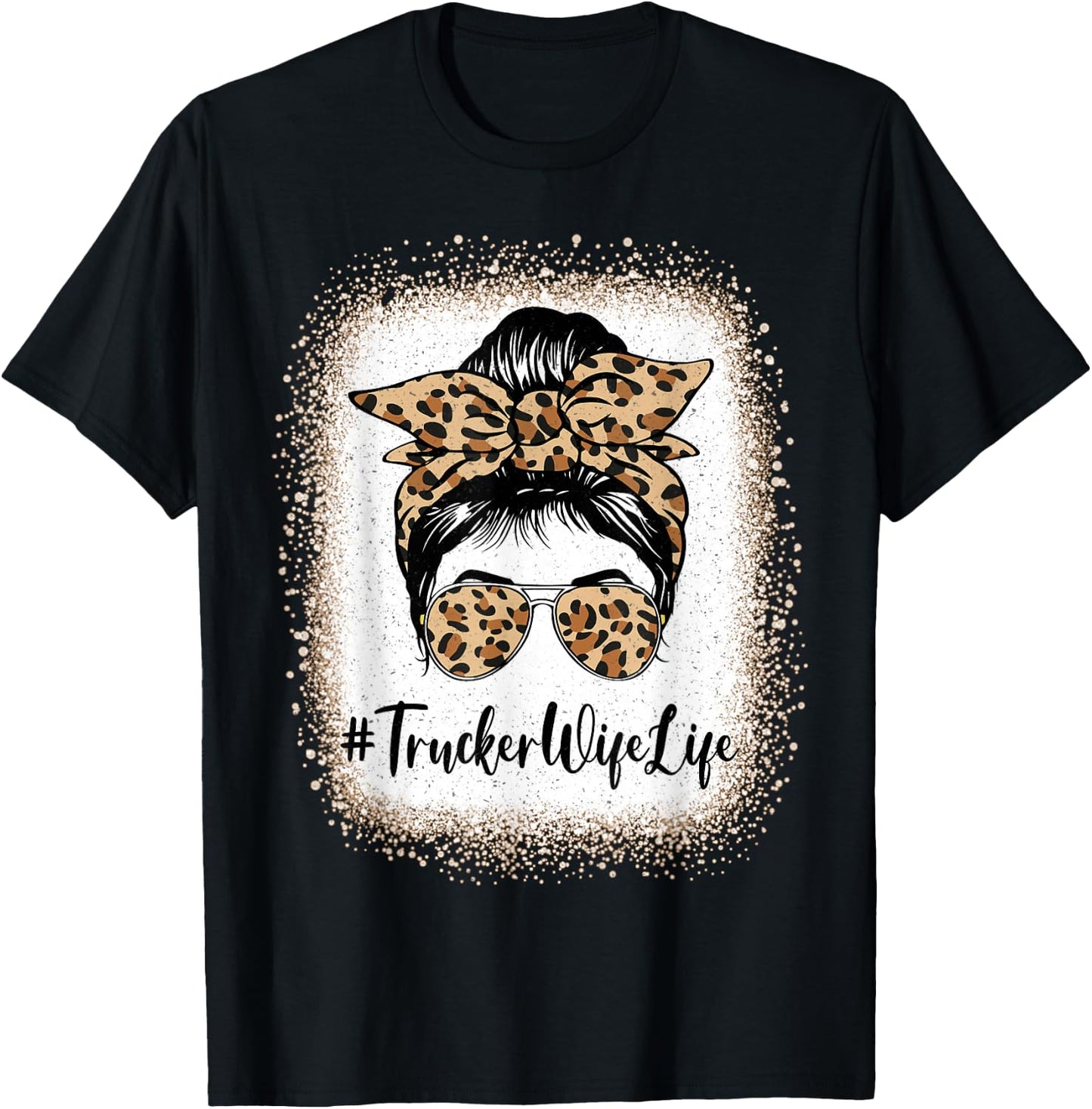 Trucker Wife Life Bleached Leopard Messy Bun Mother's day T-Shirt - T-Shirt | Black
