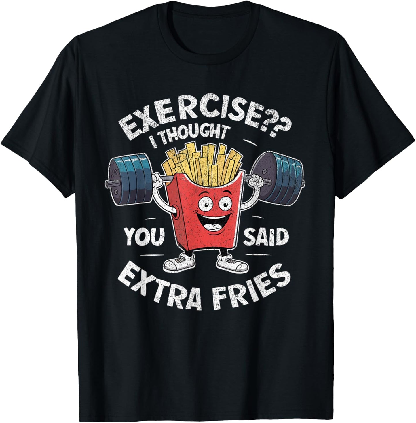 Funny Gym I Thought You Said Extra Fries -Adults Kids French Fry Workout Exercise Weight Lifting Gym Black Short Sleeve Cotton Blend Stretchable T-Shirt - T-Shirt | Black