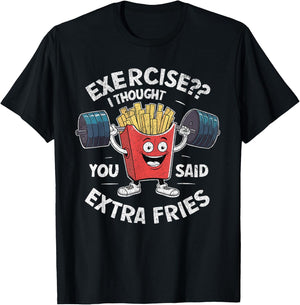 Funny Gym I Thought You Said Extra Fries -Adults Kids French Fry Workout Exercise Weight Lifting Gym Black Short Sleeve Cotton Blend Stretchable T-Shirt - T-Shirt | Black