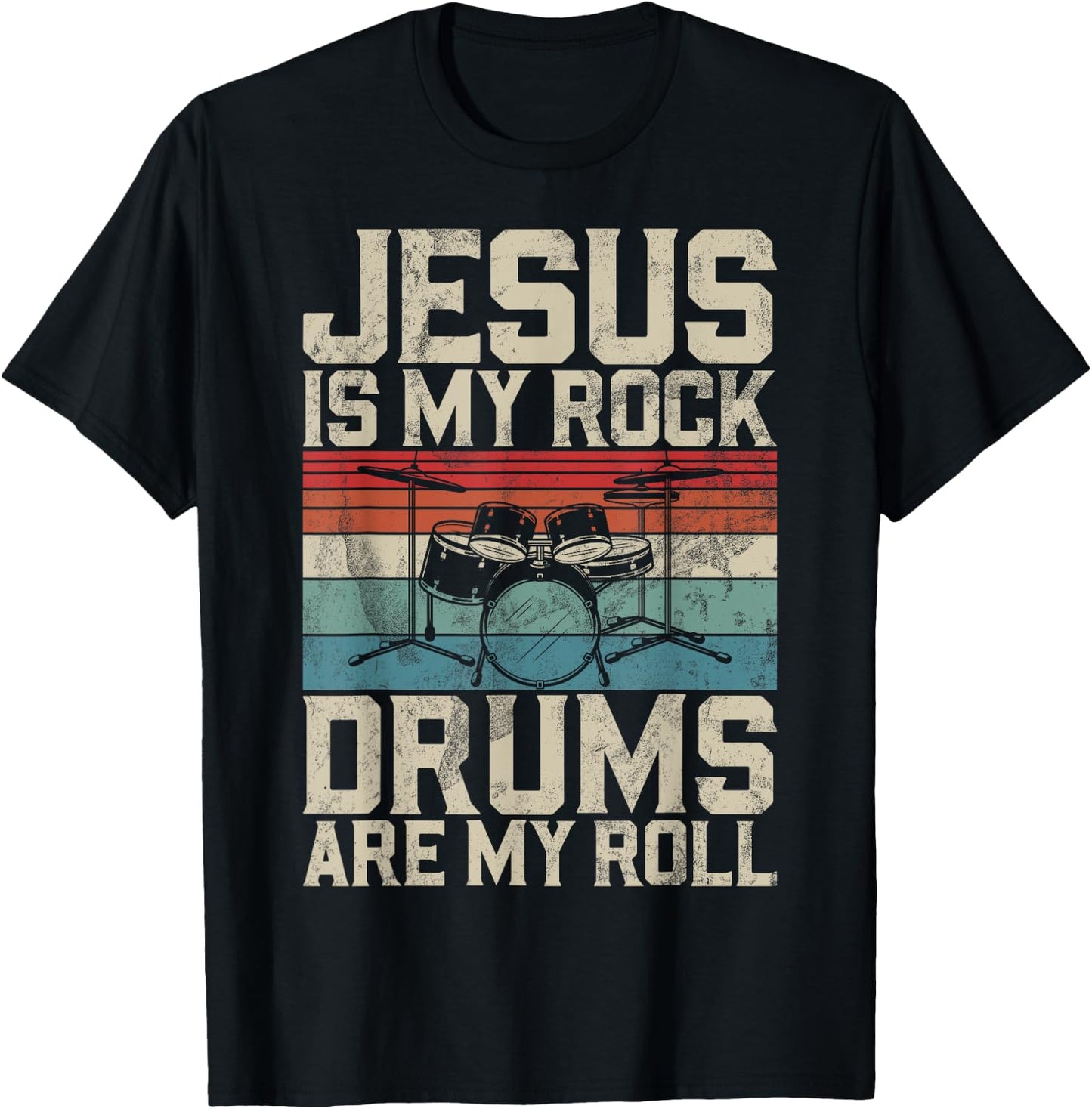 Jesus Is My Rock Drums Are My Roll Christian Drummer Jesus T-Shirt - T-Shirt | Black