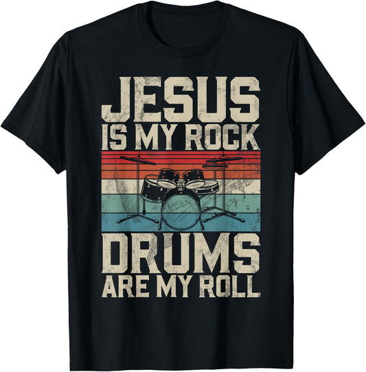 Jesus Is My Rock Drums Are My Roll Christian Drummer Jesus T-Shirt - T-Shirt | Black