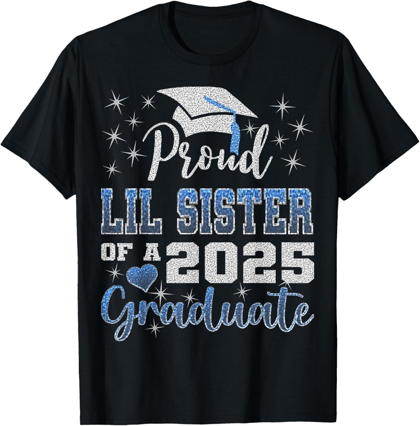 Super Proud Little Sister of 2025 Graduate Awesome Family T-Shirt - T-Shirt | Black