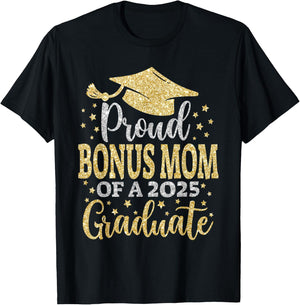 Bonus Mom Senior 2025 Proud Mom Of A Class Of 2025 Graduate T-Shirt - T-Shirt | Black
