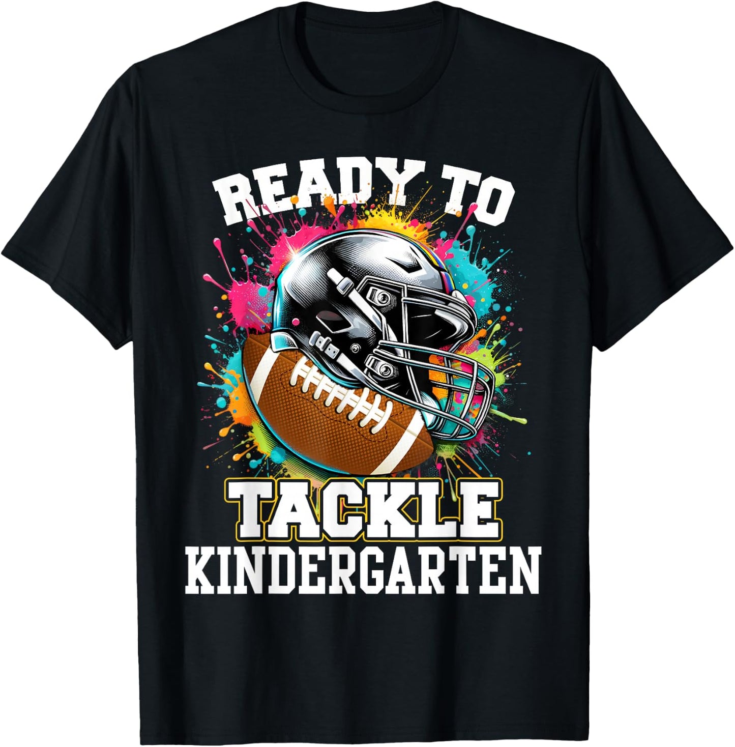 Ready To Tackle Kindergarten First Day Of School Football T-Shirt - T-Shirt | Black