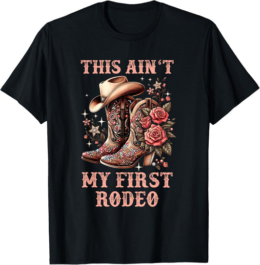 Cowgirl Country Girls Woman Kids This Aint My First Rodeo T-Shirt - T-Shirt | Black