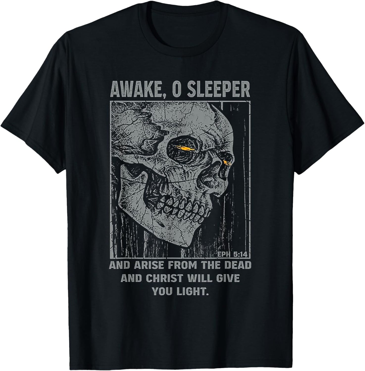 Awake 0 Sleeper And Arise From The Dead And Christ Will Give T-Shirt - T-Shirt | Black
