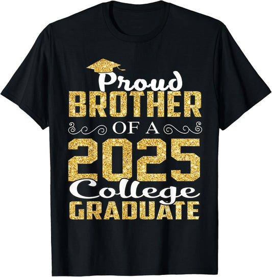 Proud Brother Of 2025 Graduate College Shirt Graduation T-Shirt - T-Shirt | Black