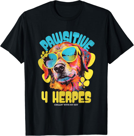 Pawsitive 4 Herpes HSV Awareness Funny Adult Humor Meme T-Shirt - T-Shirt | Black