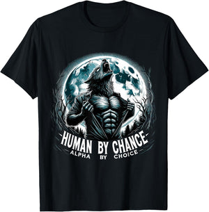 Human by Chance Alpha by Choise Alpha Wolf T-Shirt - T-Shirt | Black