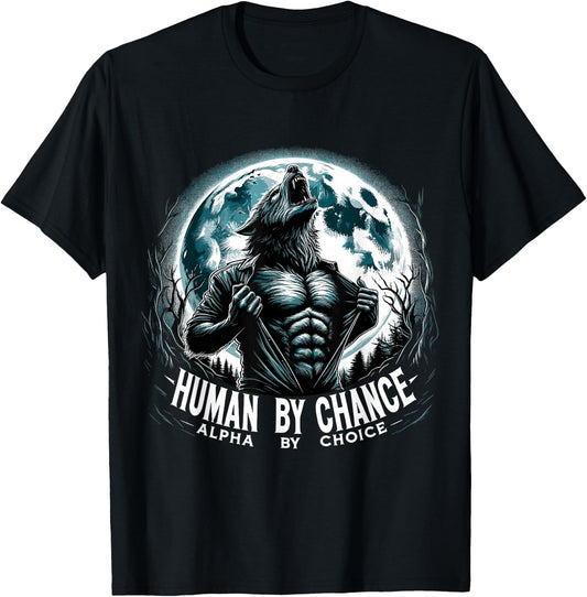 Human by Chance Alpha by Choise Alpha Wolf T-Shirt - T-Shirt | Black
