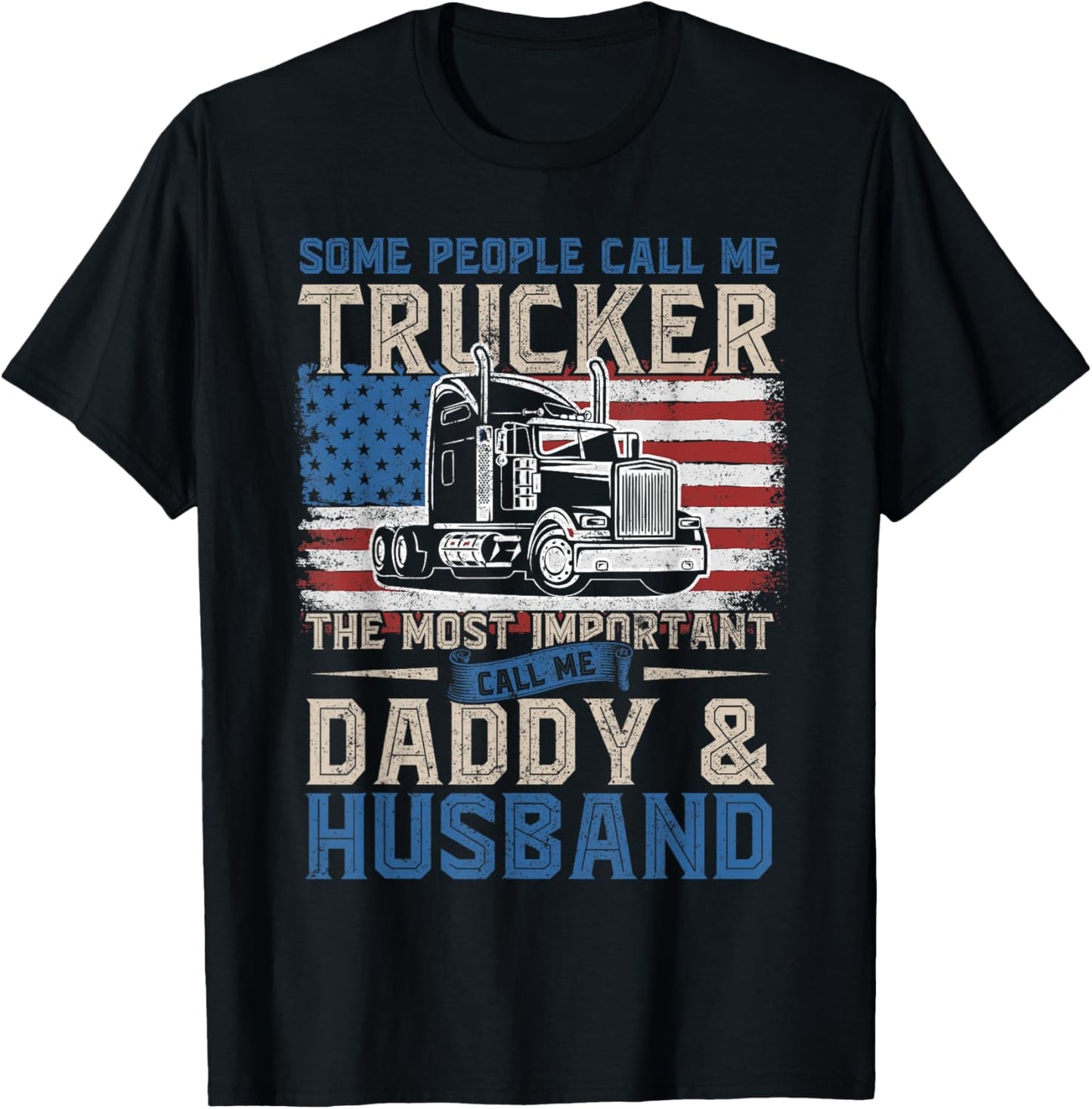 Semi Truck Driver, Trucker Daddy, Husband, US American Flag T-Shirt - T-Shirt | Black