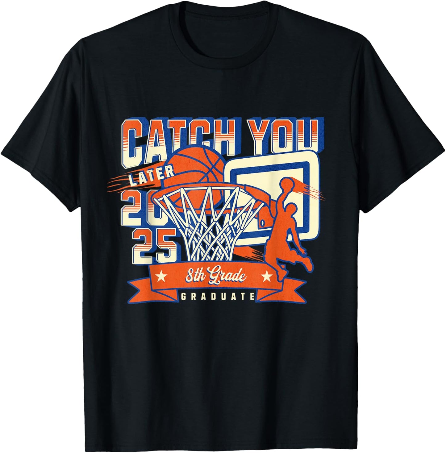 8th Grade Graduation Basketball Team Class of 2025 Funny T-Shirt - T-Shirt | Black