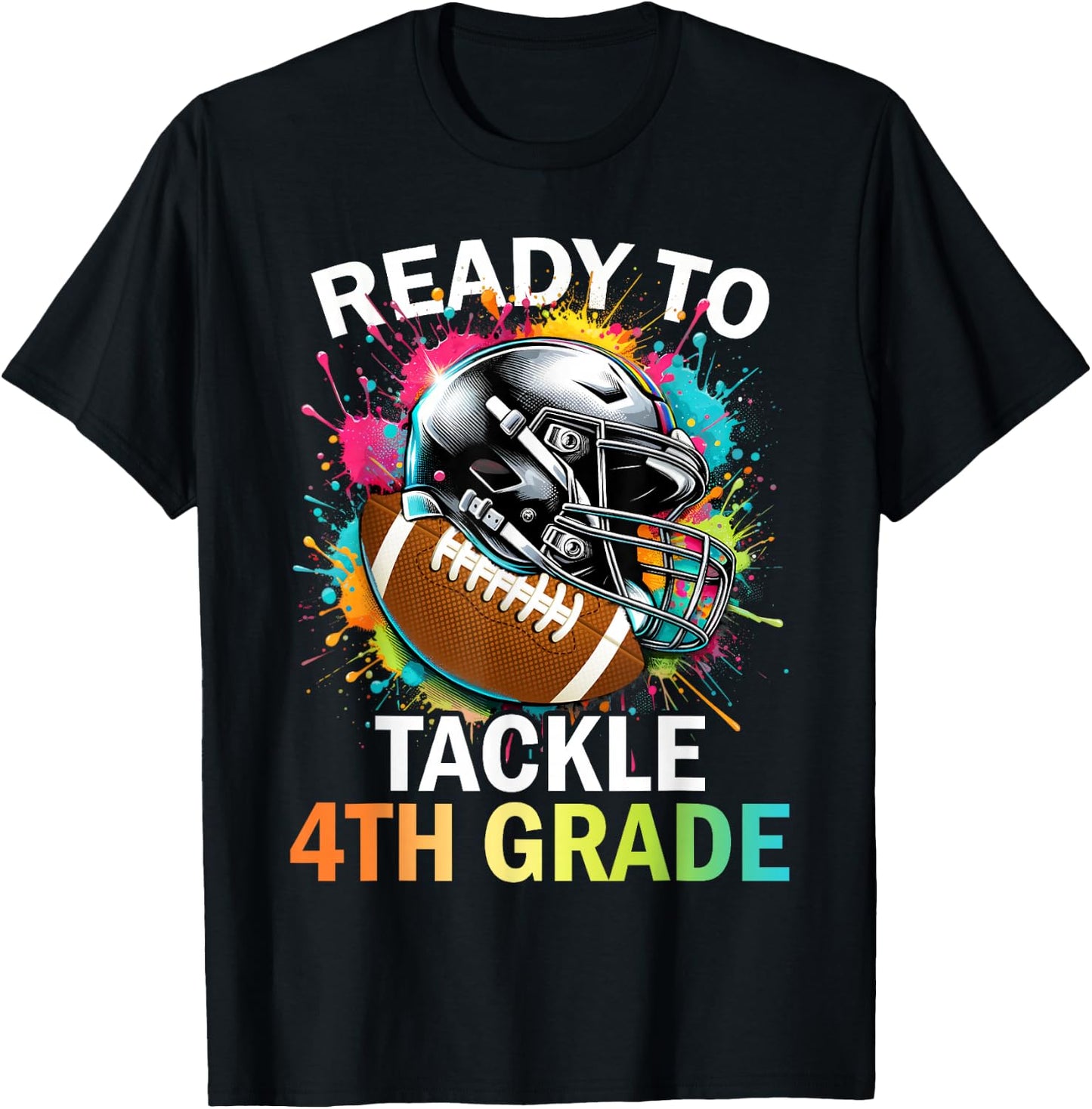 Ready To Tackle 4th Grade Back To School Football Colorful T-Shirt - T-Shirt | Black