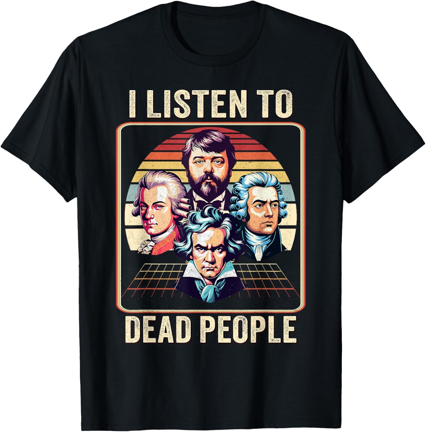King Of Classical Music Lover I Listen to Dead People Composer T-Shirt - T-Shirt | Black