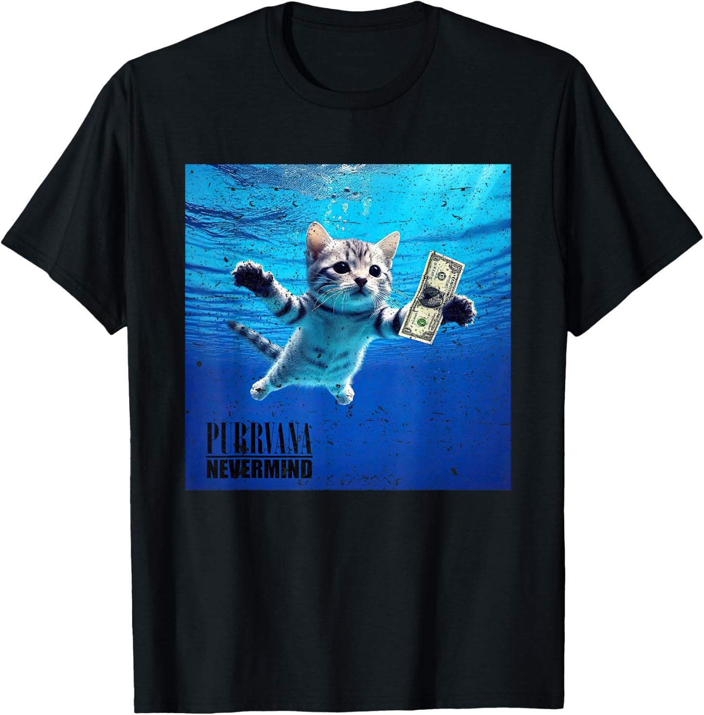 Purrvana Nevermind Cat Water Money Funny Cute Feline Men Women T-Shirt - T-Shirt | Black