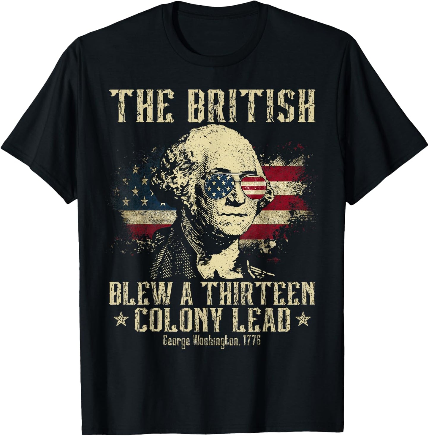 The British Blew A Thirteen Colony Lead 13 1776 4th Of July T-Shirt - T-Shirt | Black