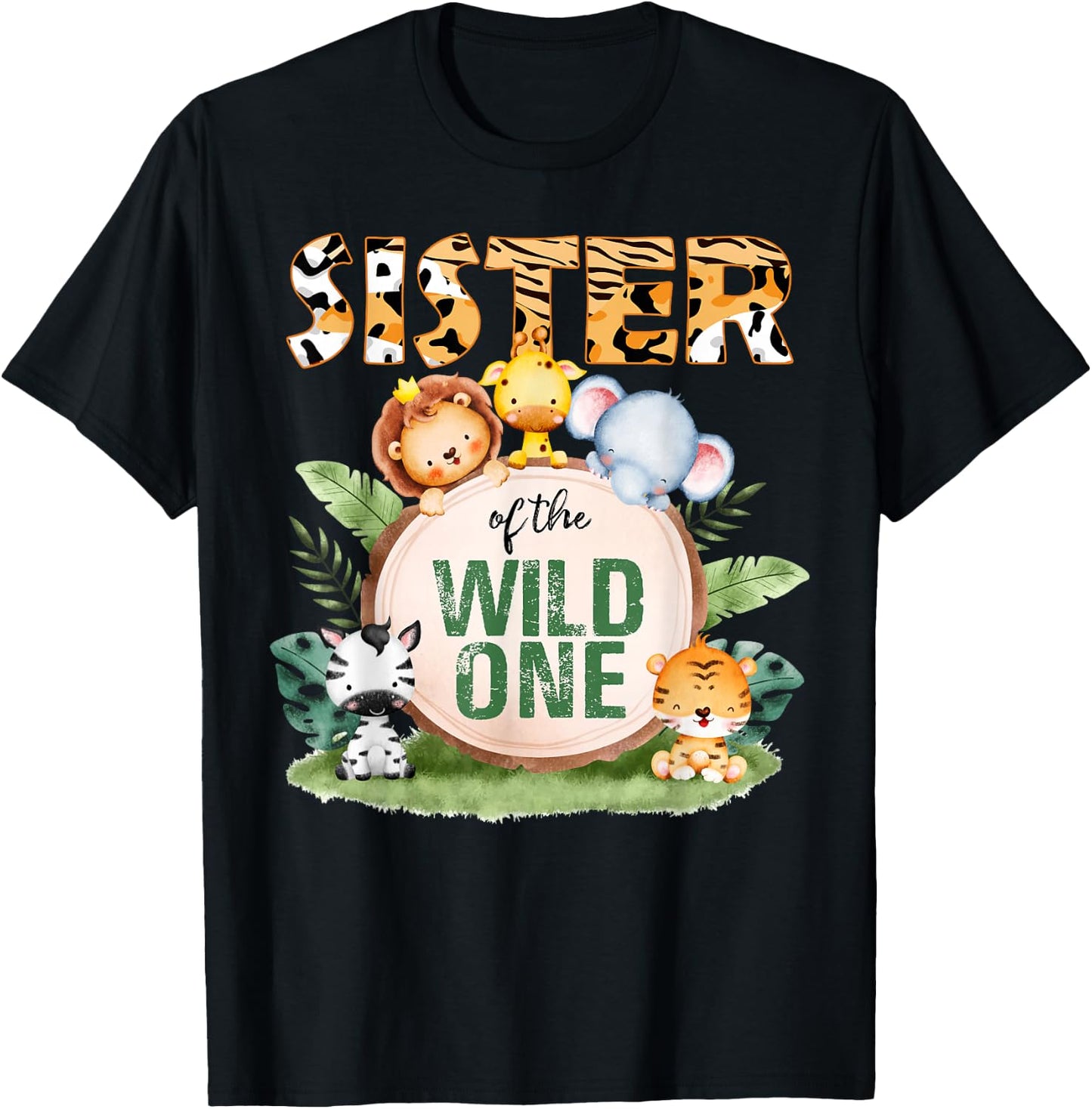 Sister Of The Wild One 1st Birthday Safari Family Matching T-Shirt - T-Shirt | Black