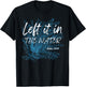 Left It In The Water Baptism water splash White lettering T-Shirt - T-Shirt | Black
