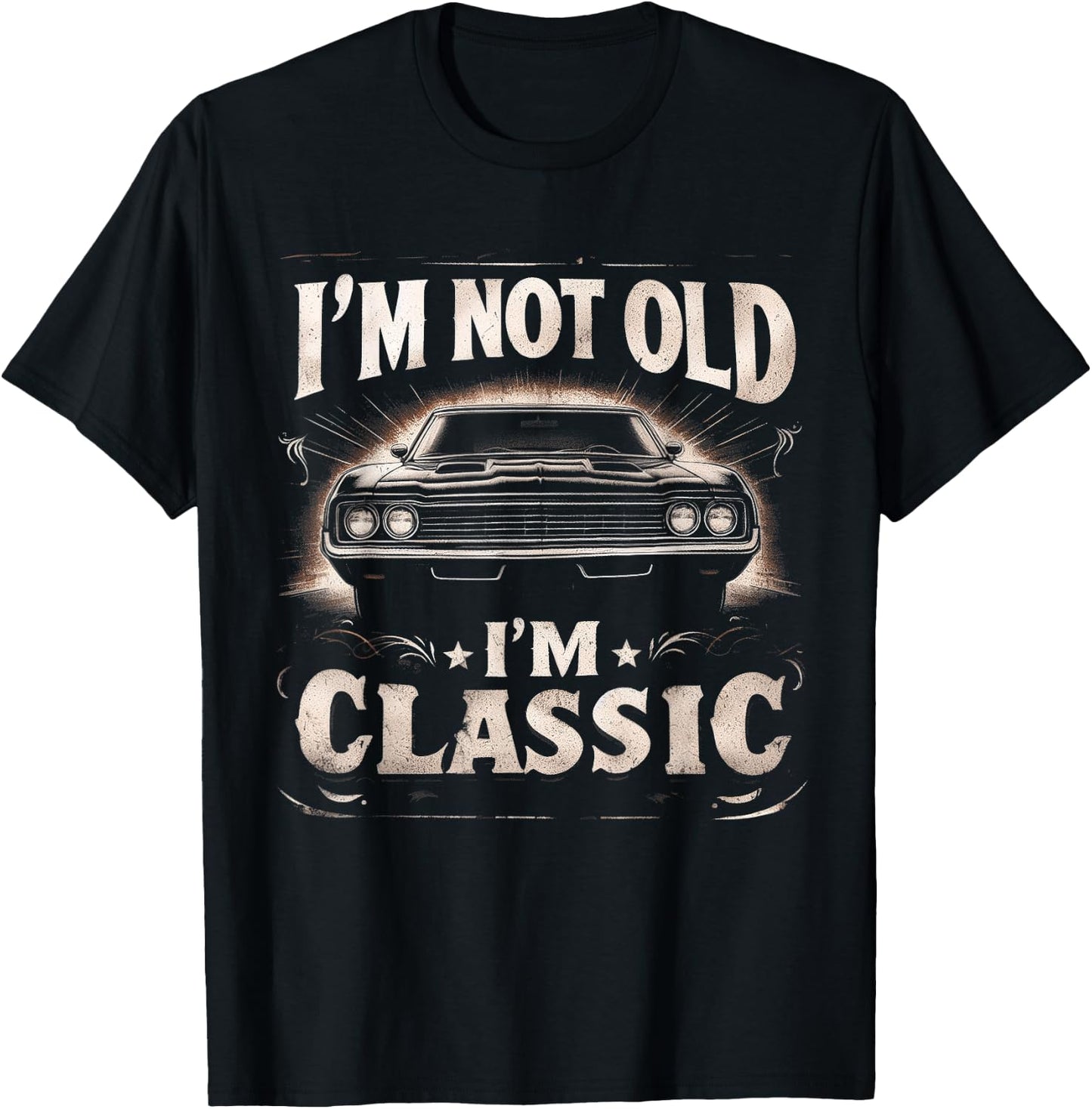 I'm Not Old I'm Classic Retro Vintage Funny Car Quote Saying T-Shirt - T-Shirt | Black