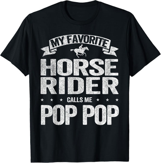 My Favorite Horse Rider Calls Me Pop Pop Grandpa T-Shirt - T-Shirt | Black