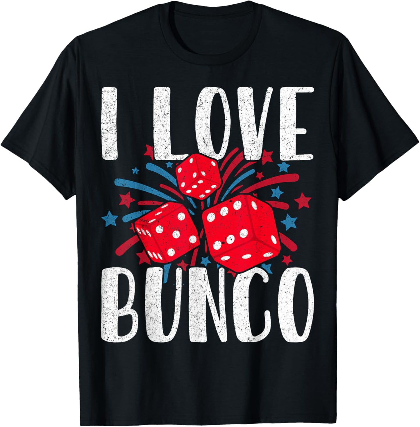 I Love Bunco Dice Game 4th of July Fireworks USA Patriotic T-Shirt - T-Shirt | Black