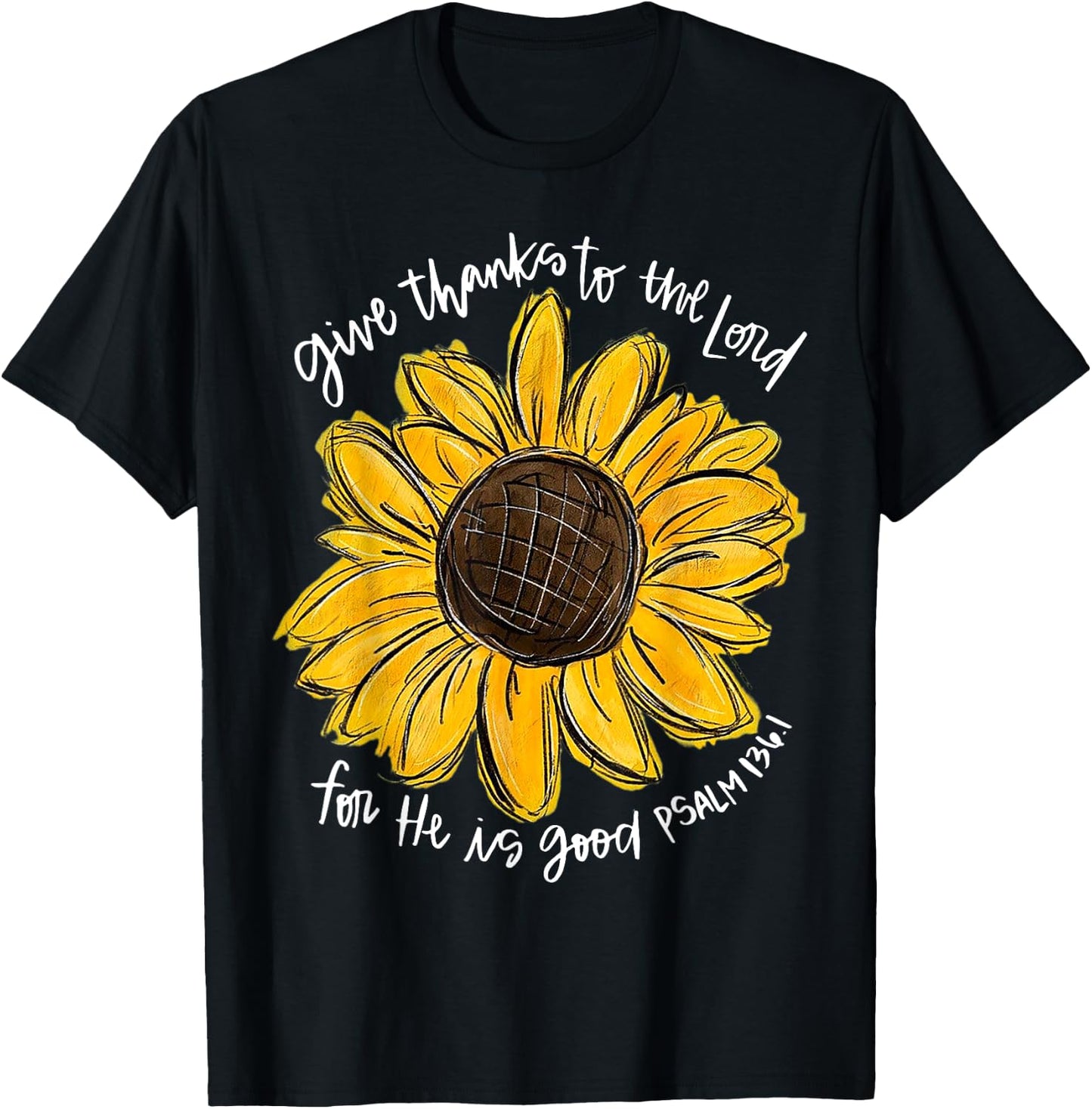 Give Thanks To The Lord For He Is Good Psalm 136 1 T-Shirt - T-Shirt | Black