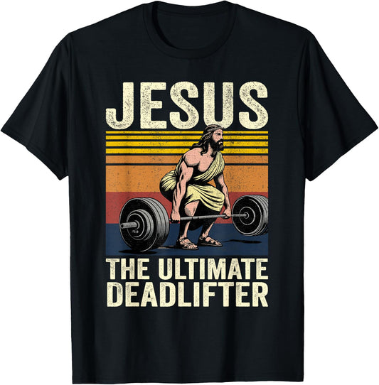 Vintage Jesus The Ultimate Deadlifter Funny Christian Gym T-Shirt - T-Shirt | Black