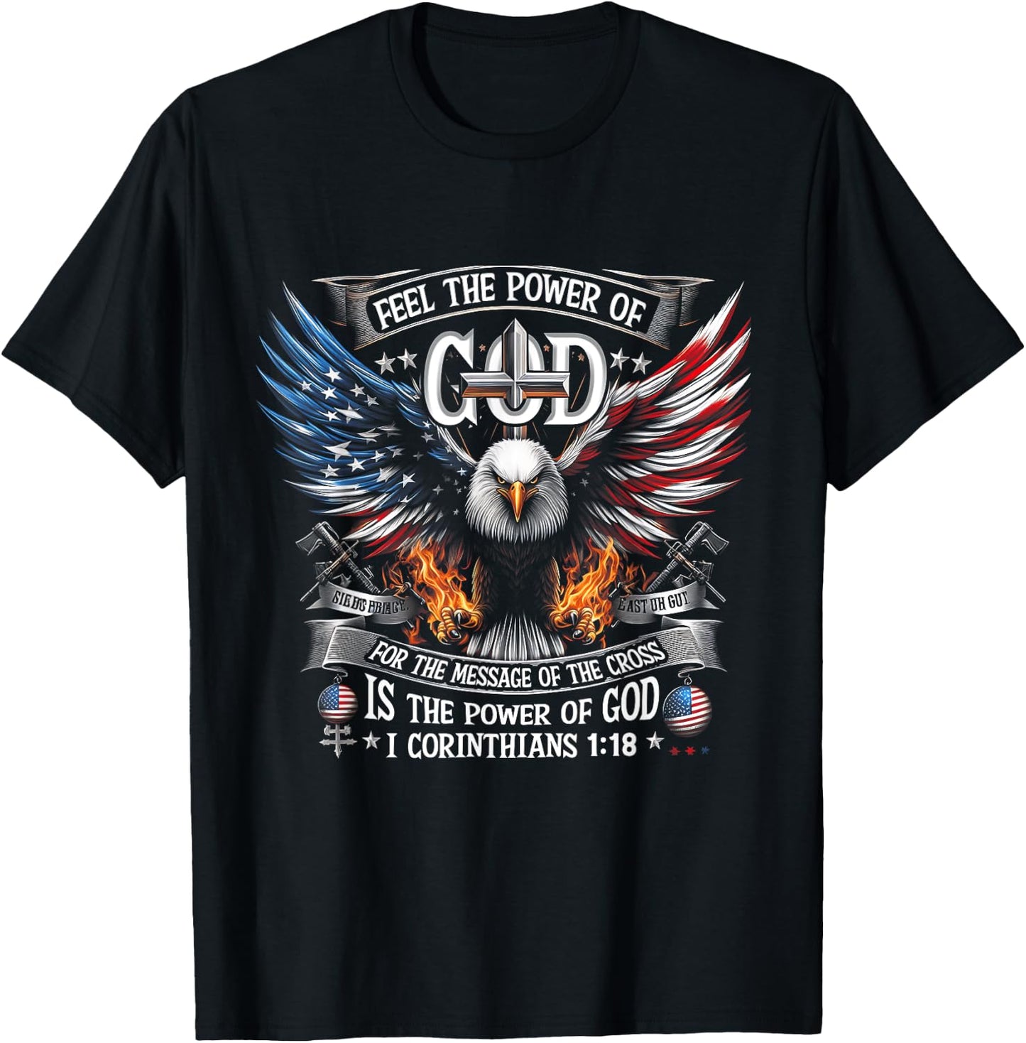 Eagle Flag Us Patriot Feel The Power Of God Corinthians 1 18 T-Shirt - T-Shirt | Black