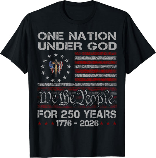 One Nation Under God 250 Years 250th Anniversary USA Flag T-Shirt - T-Shirt | Black