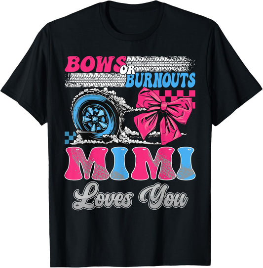 Burnouts or Bows Mimi Loves You Gender Reveal Party T-Shirt - T-Shirt | Black