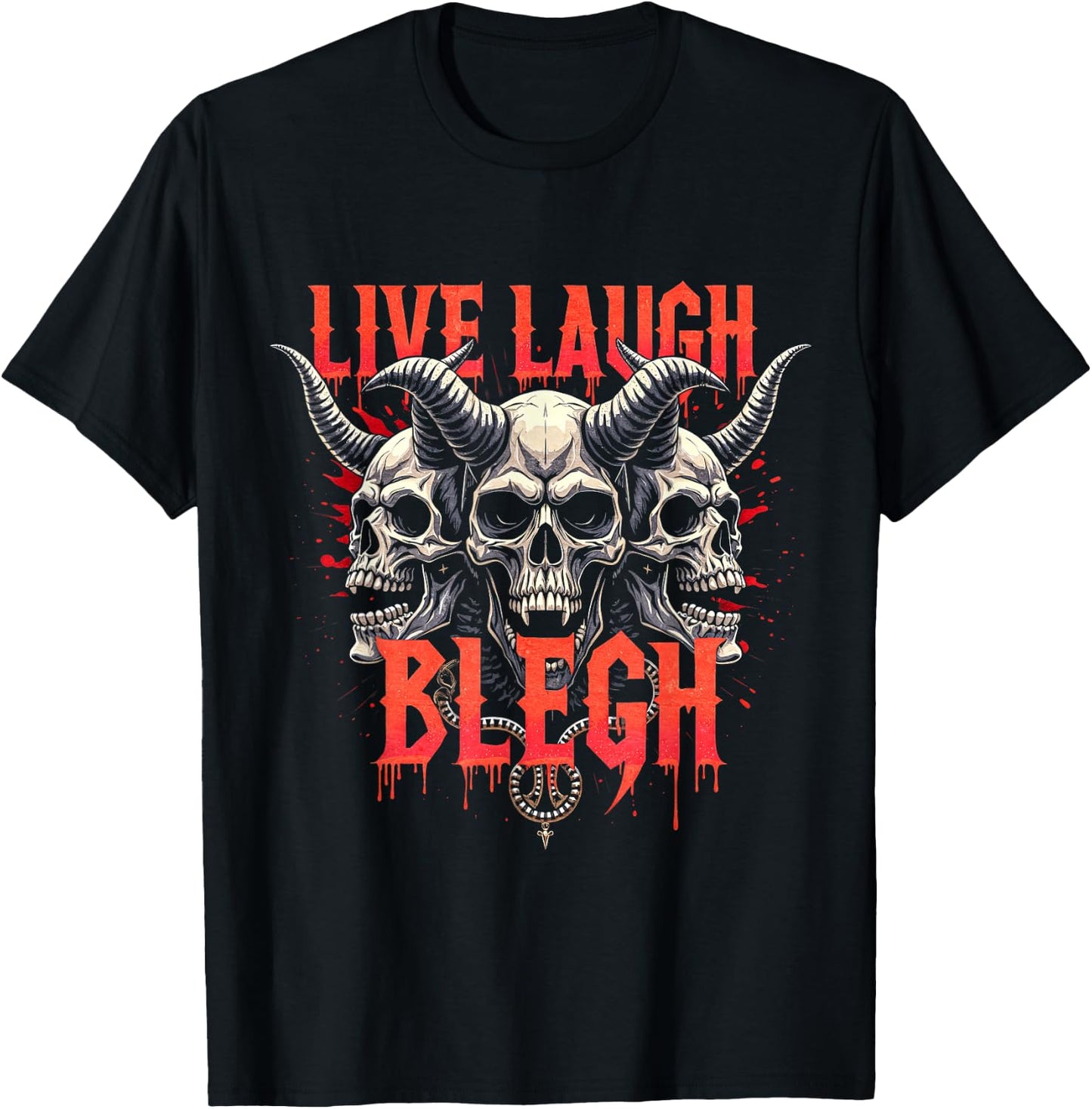 Deathcore Design - Metalcore Live Laugh Blegh T-Shirt - T-Shirt | Black