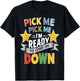 Eager Participant Quote & Sayings Pick Me Im Ready To Come On Down Enthusiastic Phrase , Small, Black T-Shirt - T-Shirt | Black