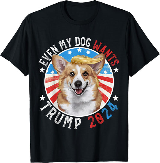 Even My Dog Wants Trump 2024 Corgi Dog Funny Men Women T-Shirt - T-Shirt | Black