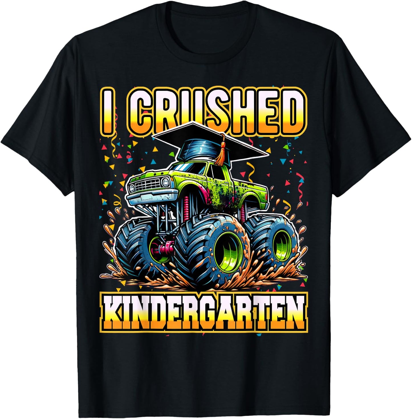 Graduation Kindergarten Monster Truck Boys I Crushed Grad T-Shirt - T-Shirt | Black