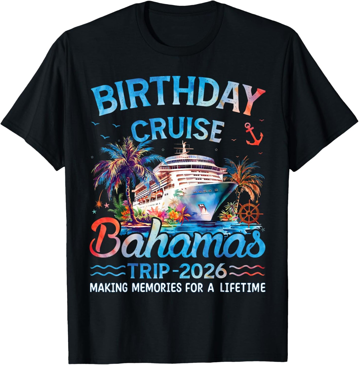 Birthday Cruise Bahamas Trip 2026 Family Group Matching T-Shirt - T-Shirt | Black