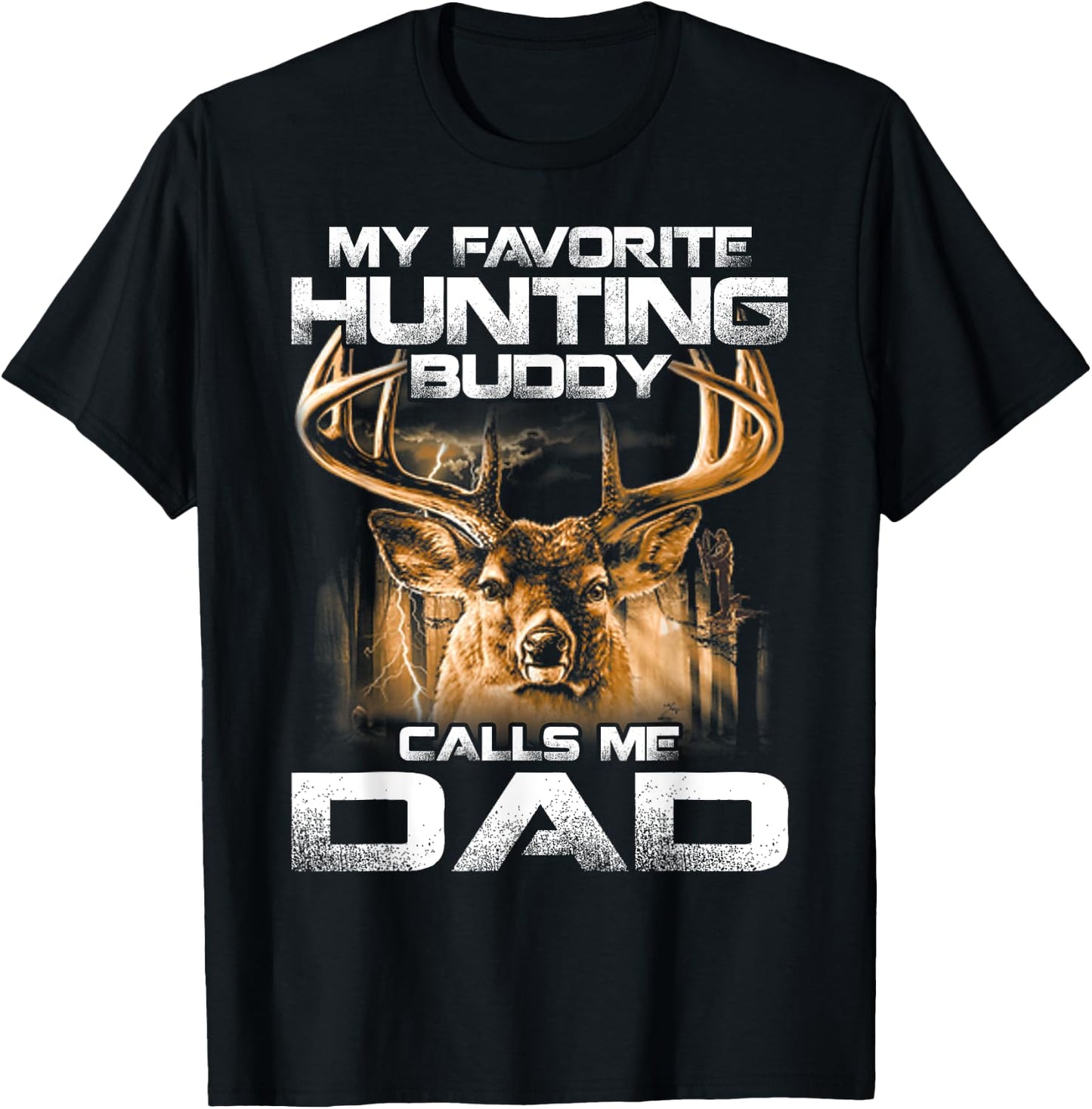 My Favorite Hunting Buddy Calls Me dad T-Shirt - T-Shirt | Black
