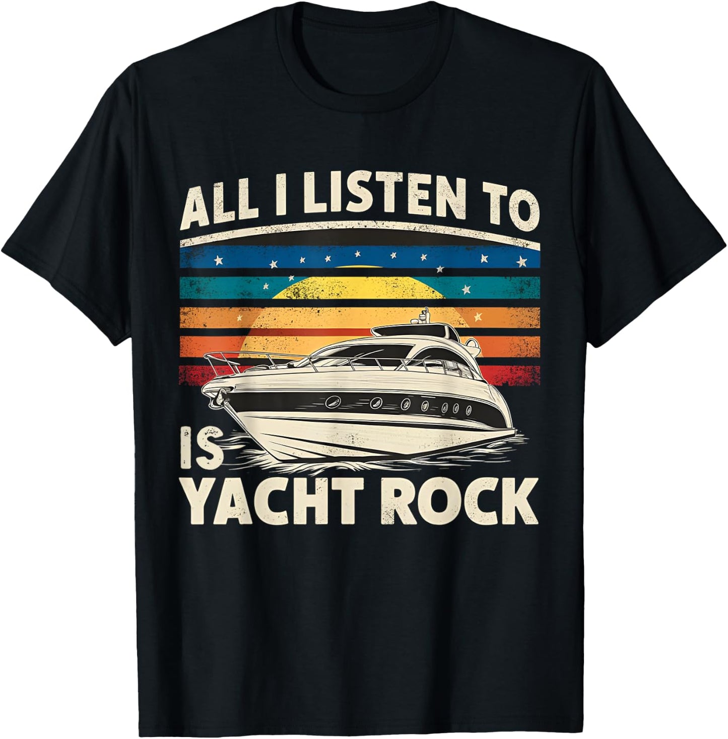 Yackht Rock Party Retro All I Listen To Is Yacht Rock T-Shirt - T-Shirt | Black