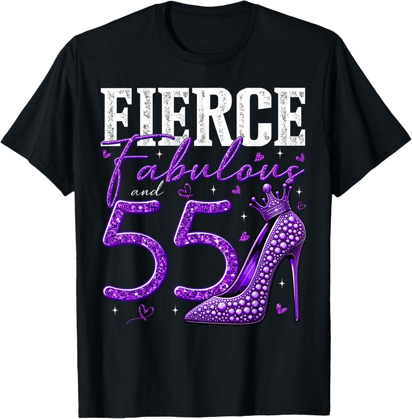 55th Birthday Fierce Fabulous and 55 Year Old Gifts Heels T-Shirt - T-Shirt | Black