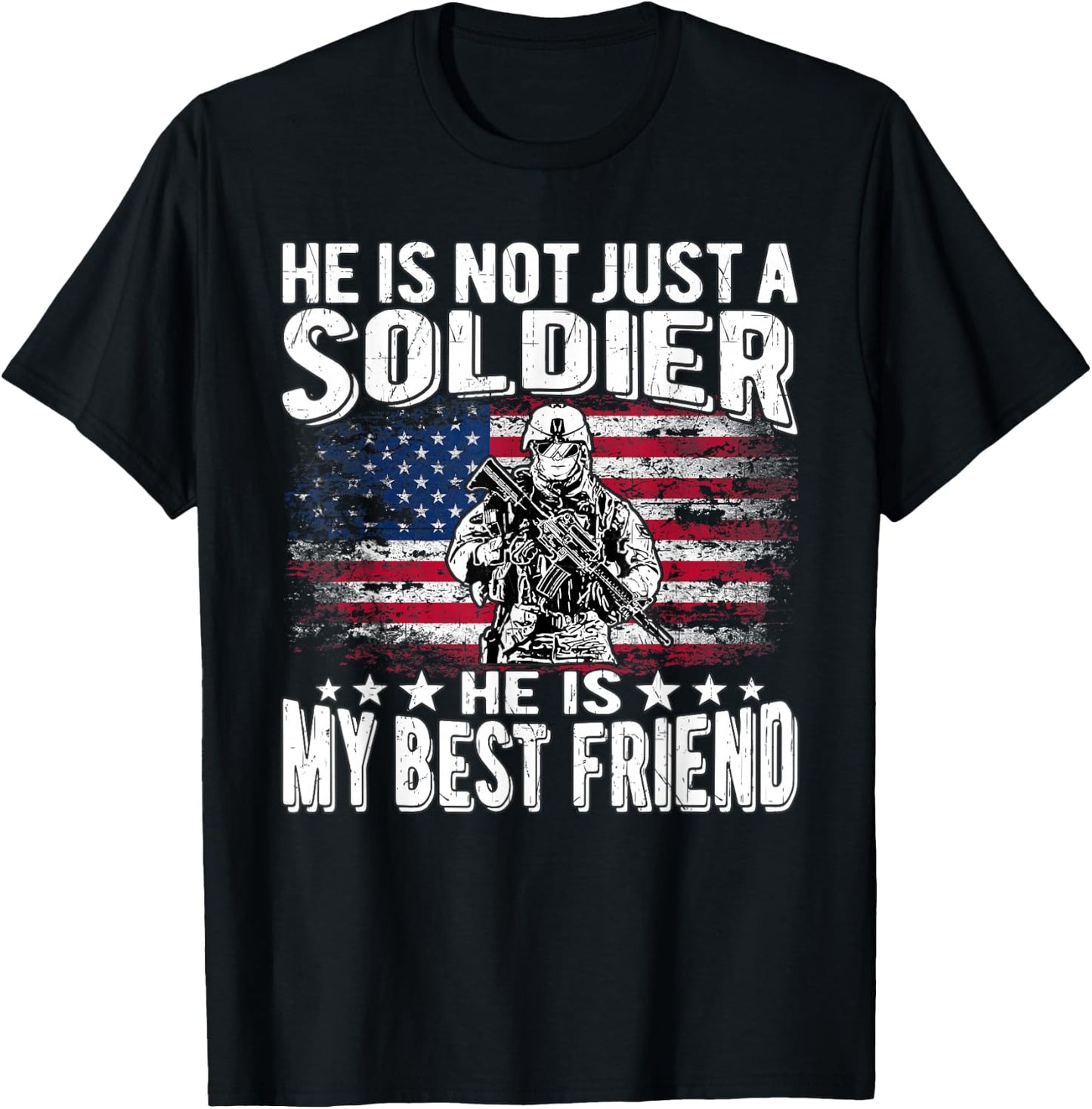 My Best Friend Is A Soldier Hero Proud Military Friend Buddy T-Shirt - T-Shirt | Black