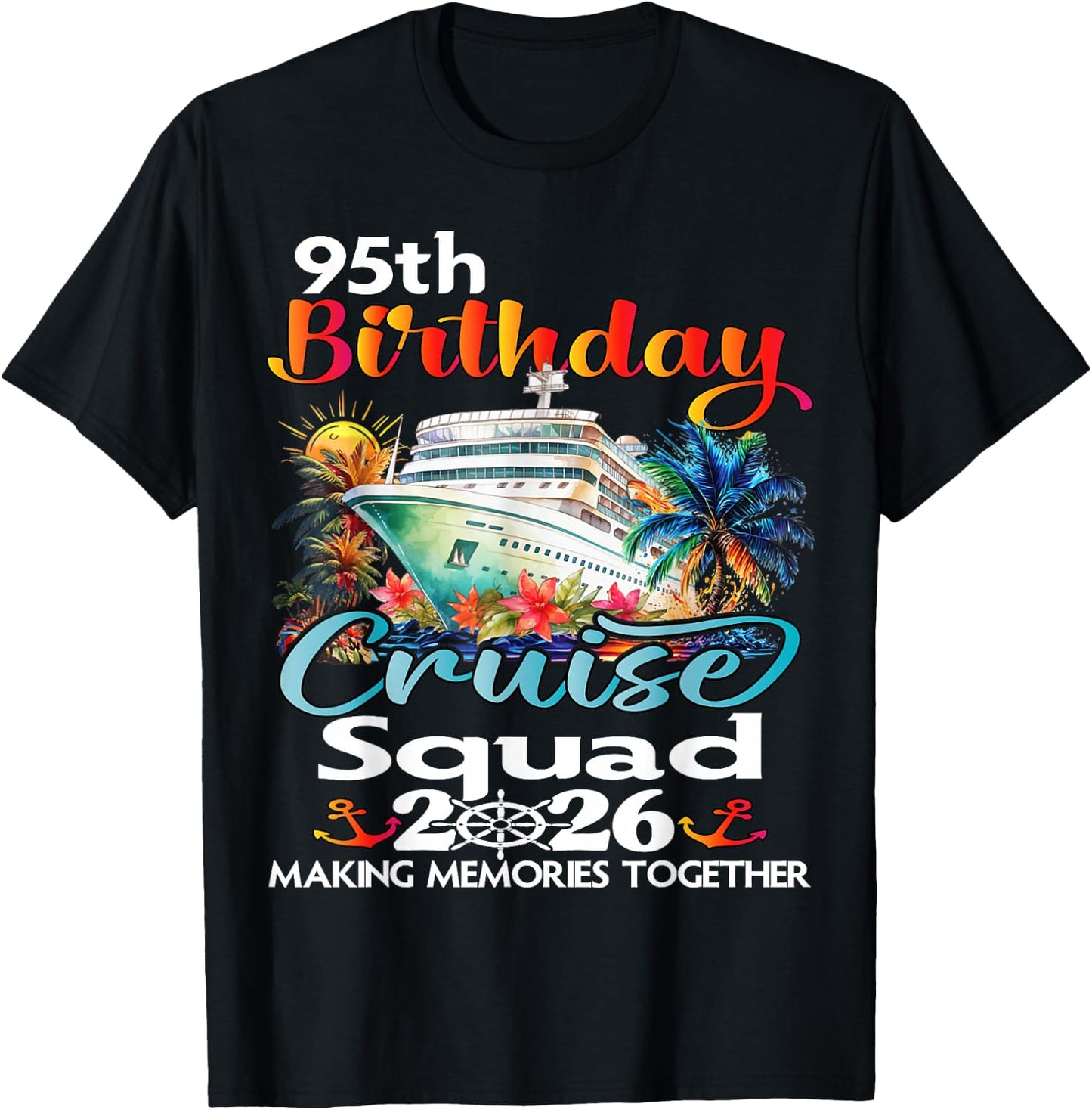95th Birthday Cruise Squad Friends Family Vacation Matching T-Shirt - T-Shirt | Black