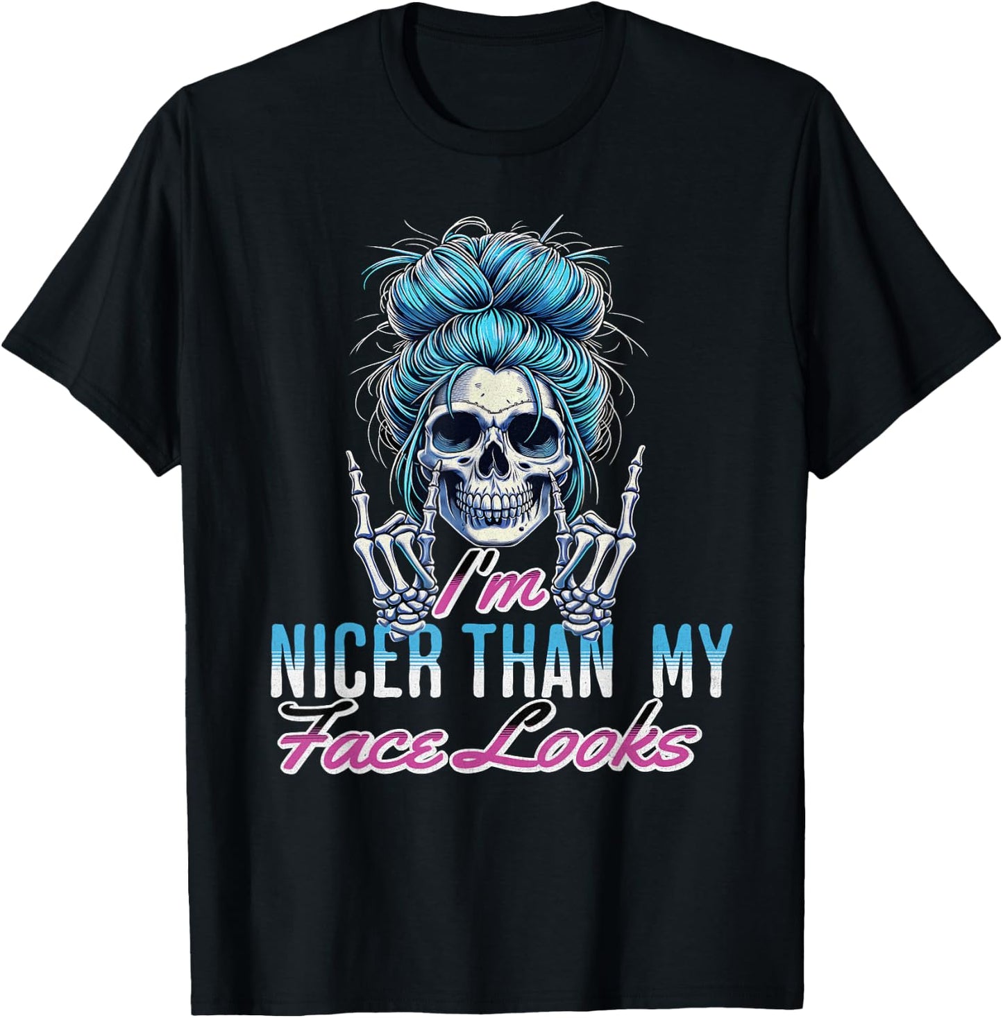 I'm Nicer Than My Face Looks Funny Saying Messy Bun Women's T-Shirt - T-Shirt | Black