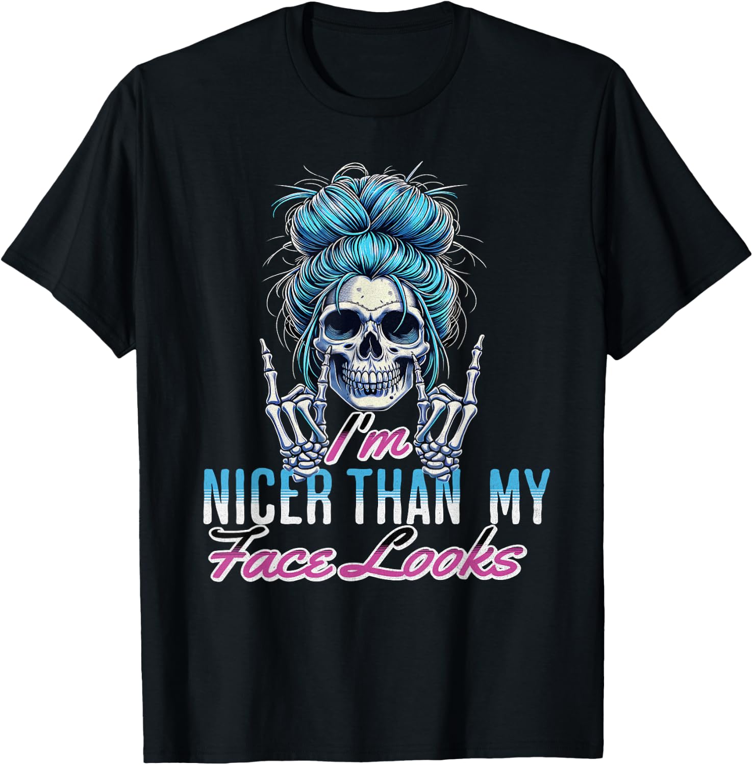 I'm Nicer Than My Face Looks Funny Saying Messy Bun Women's T-Shirt - T-Shirt | Black