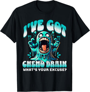 I've Got Chemo Brain What's Your Excuse - Funny Cancer Gift T-Shirt - T-Shirt | Black