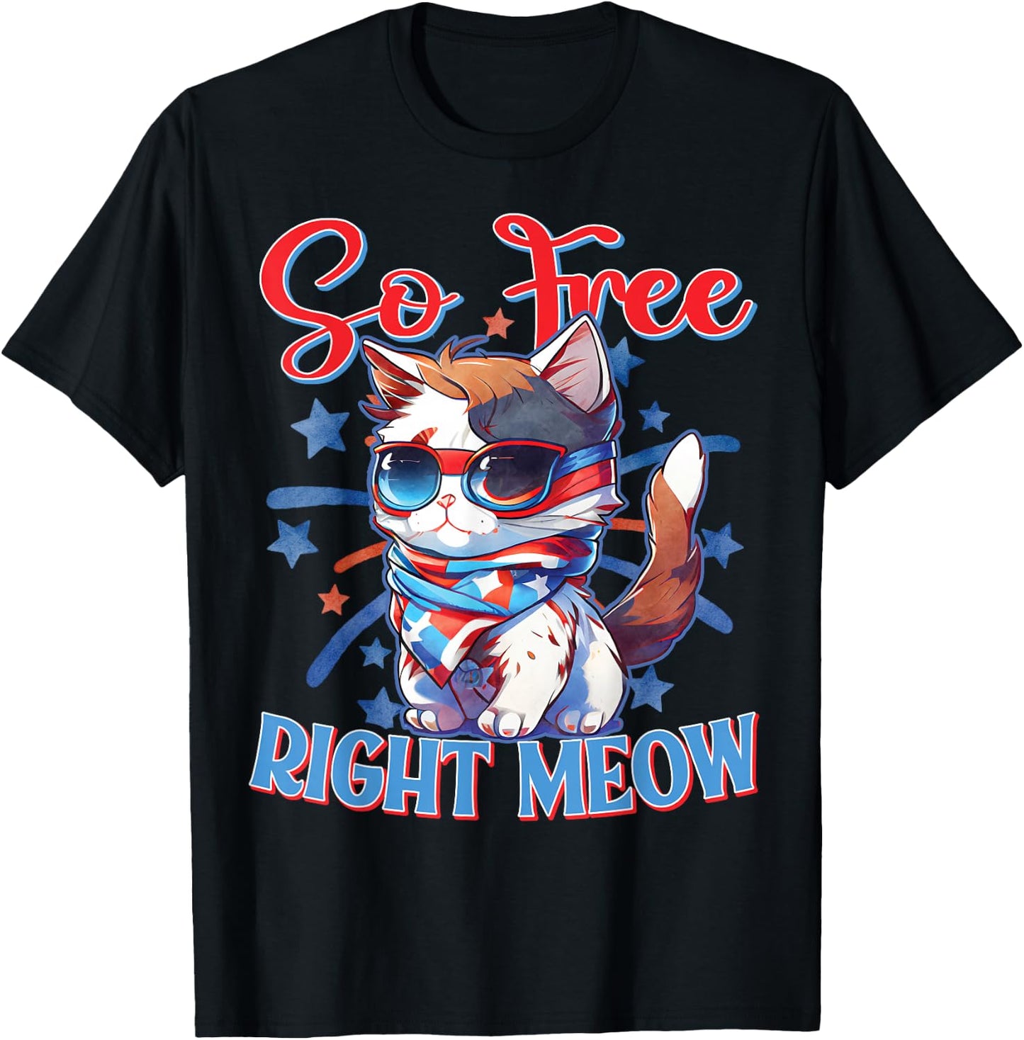I'm So Free Right Meow Shirts Women Funny 4th of July Cat T-Shirt - T-Shirt | Black