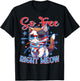 I'm So Free Right Meow Shirts Women Funny 4th of July Cat T-Shirt - T-Shirt | Black