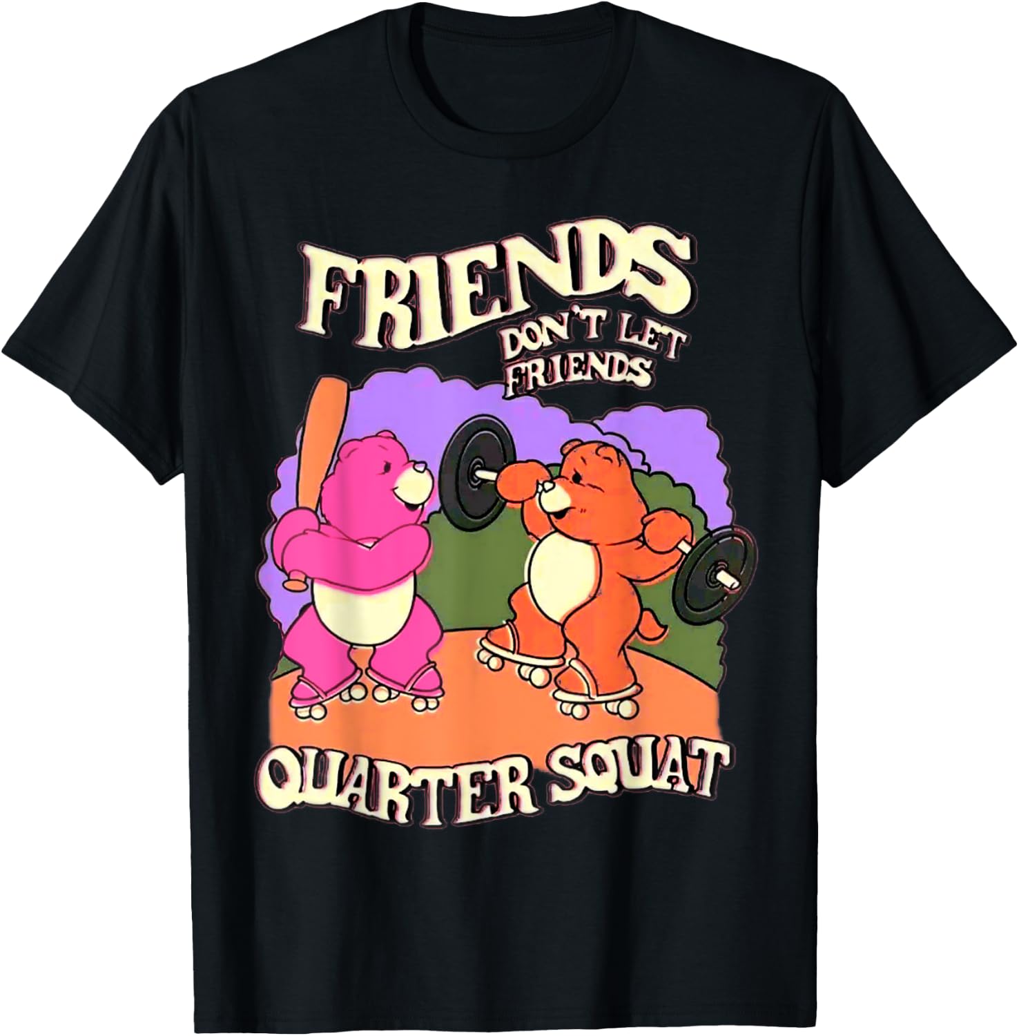 Friends Don't Let Friends Quarter Squat Bodybuilding Fitness T-Shirt - T-Shirt | Black