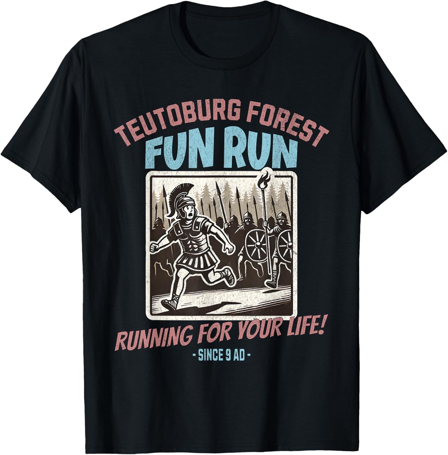 Agema Apparel Teutoburg Forest Fun Run Funny Roman History , Small, Black T-Shirt - T-Shirt | Black