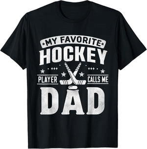 My Favorite Hockey Player Calls Me Dad Father's Day Sports T-Shirt - T-Shirt | Black