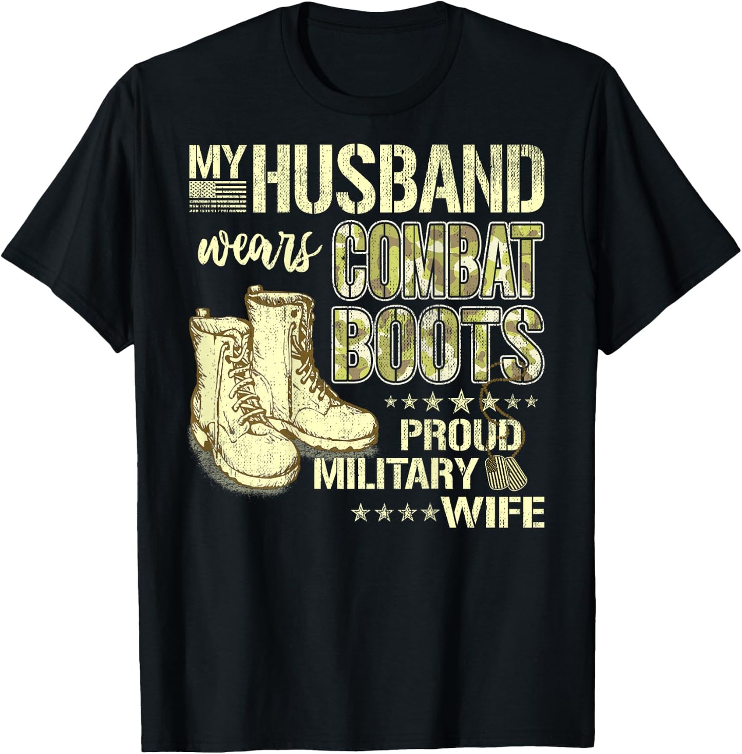 My Husband Wears Combat Boots Dog Tags - Proud Military Wife Men Women T-Shirt - T-Shirt | Black